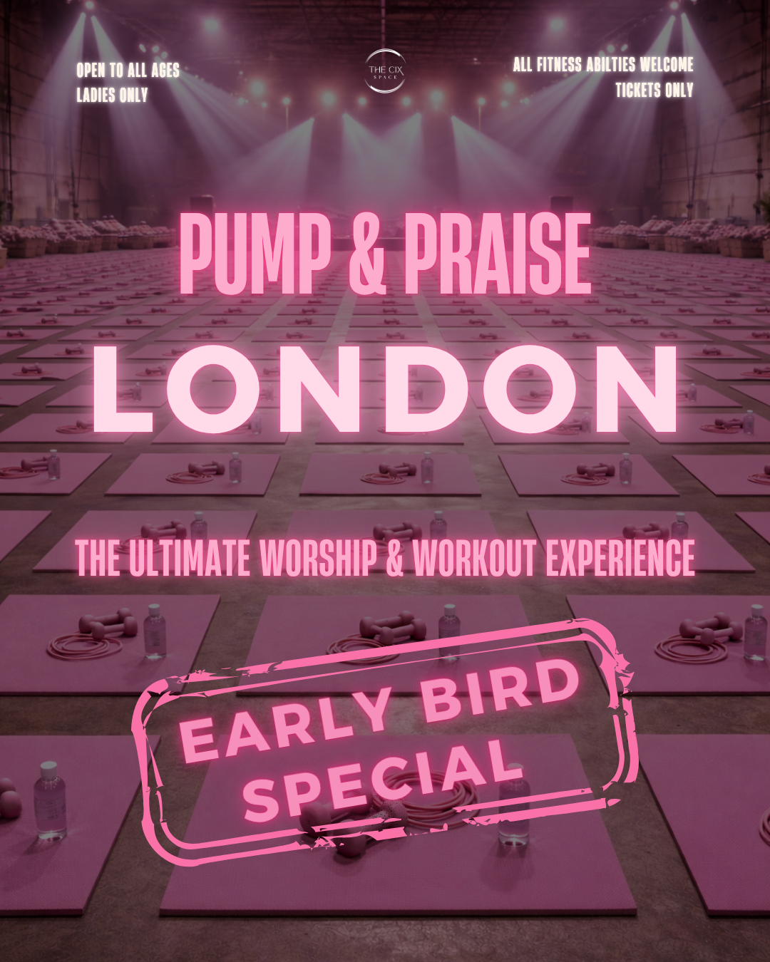 PUMP AND PRAISE - LONDON (EARLY BIRD SPECIAL)