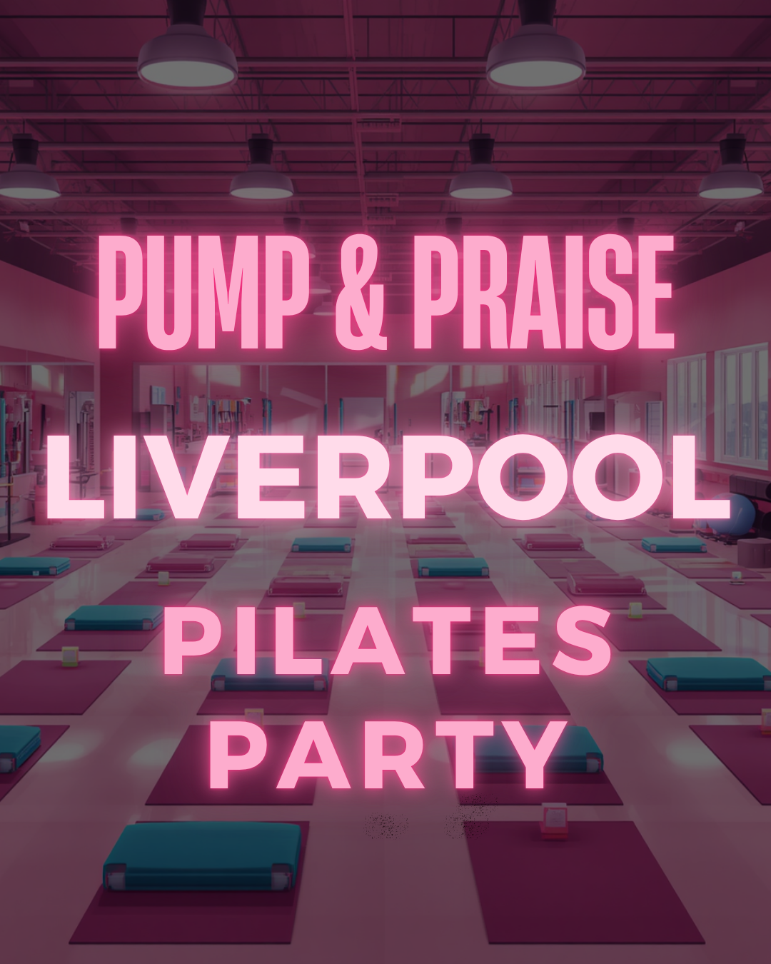 PILATES PARTY - LIVERPOOL