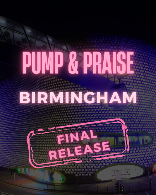 PUMP AND PRAISE BIRMINGHAM (FINAL RELEASE)